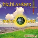 Highlander - Melon Twist (Bassbird Remix)