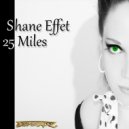 Shane Effet - 25 Miles