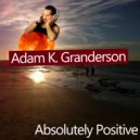 Adam K. Granderson - Could You Still Love This Man (Original Mix)