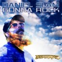 Daniel Slam - Gonna Rock