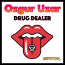 Ozgur Uzar - Drug Dealer