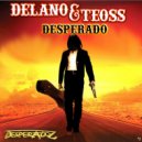 Delano, Teoss - Desperado (Gökhan Sakaltas Remix)