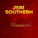 Jeri Southern - You Better Go Now