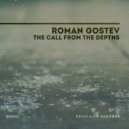 Roman Gostev - The Call From The Depths