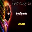 Plyashe - Music Is My Life (Original Mix)