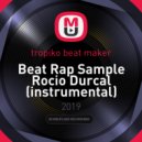 tropiko beat maker - Beat Rap Sample Rocio Durcal