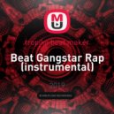 tropiko beat maker - Beat Gangstar Rap (instrumental)
