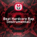 tropiko beat maker - Beat Hardcore Rap (instrumental)