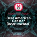 tropiko beat maker - Beat American Ganster