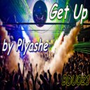 Plyashe - Get Up (Original Mix)