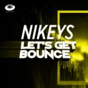 Nikeys - Let's Get Bounce