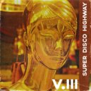 Voyagers - Super Disco Highway ()