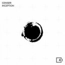 Censer - Inception (Original Mix)