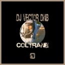 Dj Vector dnb - Coltrane