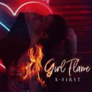 X-FIRST - Girl Flame