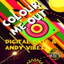 Digital Base & Andy Vibes - Colour Me Out