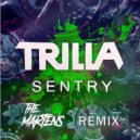 Trilla - Sentry (The Martens Remix)