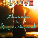 Native - Милашка из Казахстана (Original Mix)