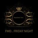 FMD - Friday Night (Original Mix)