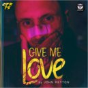 John Reyton - Give me Love
