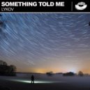 Lykov - Something Told Me (DUB Mix)