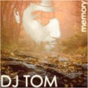 DJ Tom - Memory ()