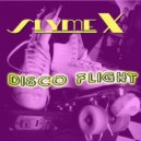 SlymeX - Disco Flight ()