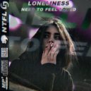 Loneliness - Need To Feel Loved ()