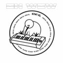 Kiwi XL - Oh Wow ()