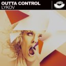 Lykov - Outta Control (Dub Mix)