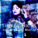 Sheree Hicks - Doesn\'t Even Matter (Instrumental)