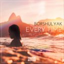 Borshulyak - Every Time