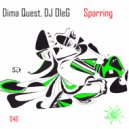 Dima Quest & DJ OleG - Sparring