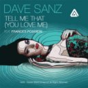Dave Sanz & Frances Possieri - Tell Me That (You Love Me) (feat. Frances Possieri)
