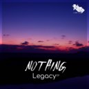 Nothing - Legacy