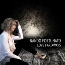 Nando Fortunato - Love Far Aways