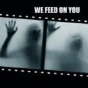 We Feed On You - No Use ()