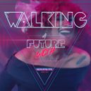 Future Ligth - Walking ()