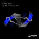 Sixth Tone - To Be The Beat