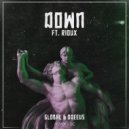 Gl0bal & ODEEUS & Rioux - Down (feat. Rioux)