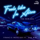 Francis Mercier & Zak Ria - Feels Like I\'m Alive (feat. Zak Ria) (Squalzz & Tropix Remix)
