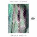 Martin Badder & Lucy Whittaker feat. Yizzy - I Can\'t Keep My Hands Off You (Mike Mago Remix)