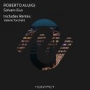 Roberto Aluigi & Valerio Turchetti - Solvam Eius (Valerio Turchetti Remix)