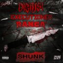 Digitist & Executioner & Ranga' - Shunk