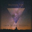 Silicon Cat - Night Time Lullaby ()