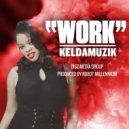 Keldamuzik - Work (Original Mix)