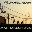 Daniel Nova - Marrakech 2k15 (Original Mix)