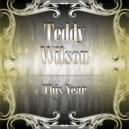 Teddy Wilson - I\'ll Never Be The Same (Original Mix)