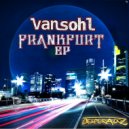 Van Sohl - Return to Frankfurt