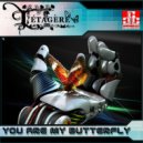 Letagere - You are my Butterfly!